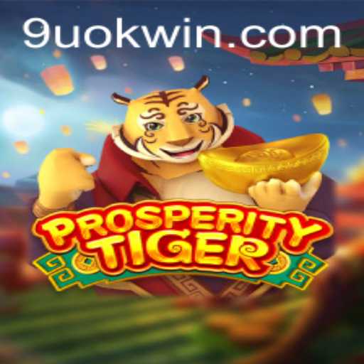 Discover the Exciting World of ProsperityTiger: An In-Depth Review
